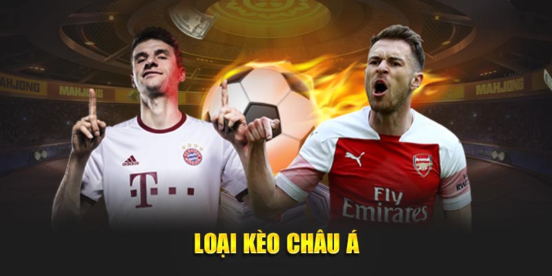 Loại kèo Châu Á